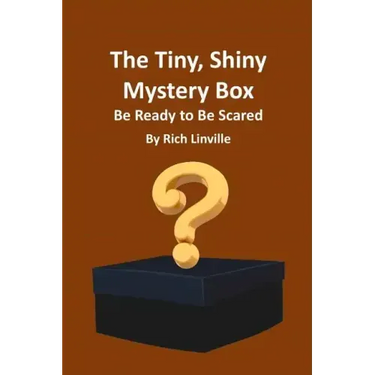 The Tiny, Shiny Mystery Box Be Ready to Be Scared