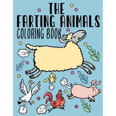 The Farting Animals Coloring Book: Funny Farting Animals Coloring Book for Adult & Kids With Funny Farting Quotes