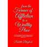 From the Furnace of Affliction to a Wealthy Place