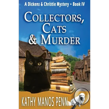 Collectors, Cats & Murder: A Dickens & Christie Mystery