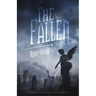 The Fallen: Part One: The Watcher Series: Book Four