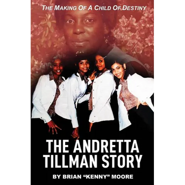 The Making of a Child of Destiny: The Anndretta Tillman Story