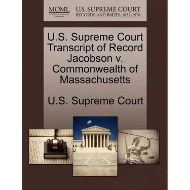 U.S. Supreme Court Transcript of Record Jacobson V. Commonwealth of Massachusetts