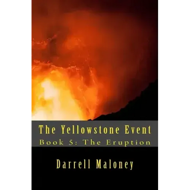 The Yellowstone Event: Book 5: The Eruption