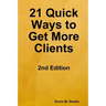21 Quick Ways to Get More Clients
