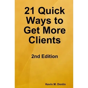 21 Quick Ways to Get More Clients