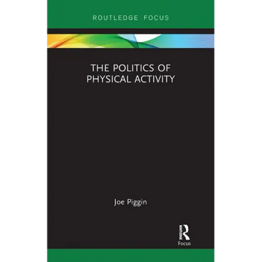 The Politics of Physical Activity