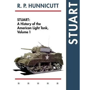 Stuart: A History of the American Light Tank, Vol. 1
