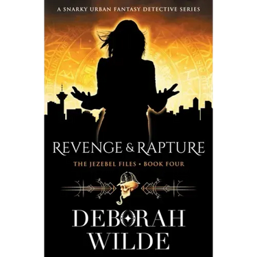 Revenge & Rapture: A Snarky Urban Fantasy Detective Series