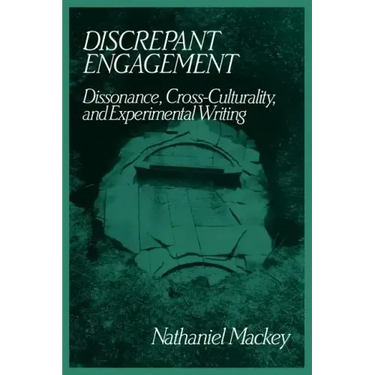 Discrepant Engagement: Dissonance, Cross-Culturality and Experimental Writing