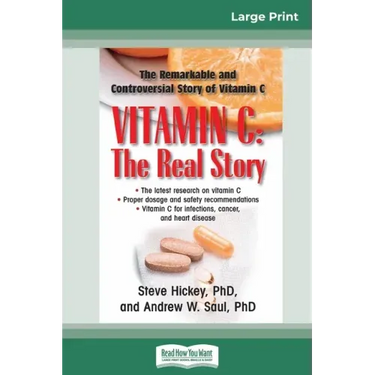 Vitamin C: The Real Story: The Remarkable and Controversial Healing Factor (16pt Large Print Edition)