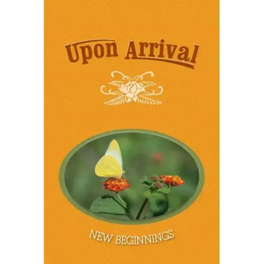 Upon Arrival: New Beginnings