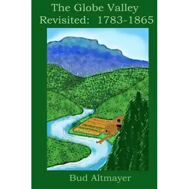The Globe Valley Revisted: 1783-1865