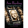 Ann Harding - Cinema's Gallant Lady