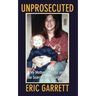 Unprosecuted: My Mother's Murder and the Search for Accountability