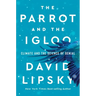 The Parrot and the Igloo: Climate and the Science of Denial