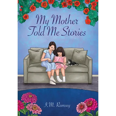 My Mother Told Me Stories