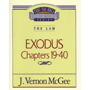 Thru the Bible Vol. 05: The Law (Exodus 19-40)