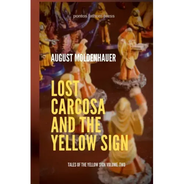 Lost Carcosa and the Yellow Sign