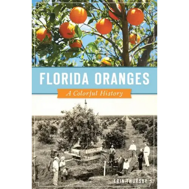 Florida Oranges: A Colorful History