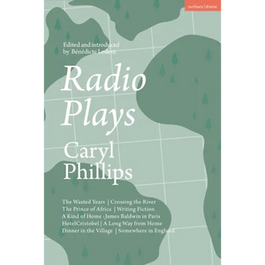 Radio Plays: The Wasted Years; Crossing the River; The Prince of Africa; Writing Fiction; A Kind of Home: James Baldwin in Paris; Hotel Cristobel; A L