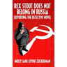 Rex Stout Does Not Belong In Russia: Exporting the Detective Novel