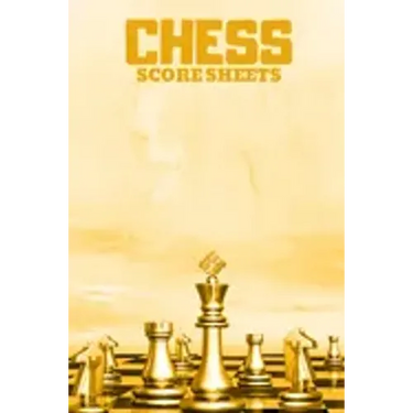 Chess Score Sheets: Score book Sheets Pad for Recording Your Moves During a Chess Games. Chess Notation Book, Chess
