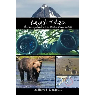 Kodiak Tales: Stories of Adventure on Alaska's Emerald Isle