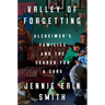 Valley of Forgetting: Alzheimer's Families and the Search for a Cure