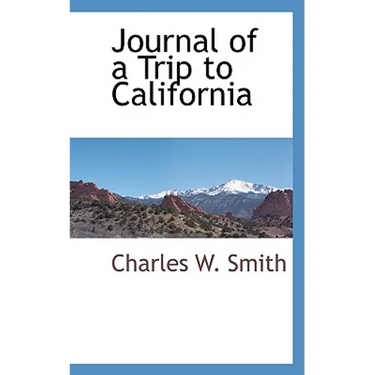 Journal of a Trip to California