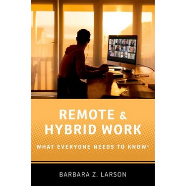 Remote and Hybrid Work: What Everyone Needs to Know(r)