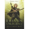 Frozen Origins: (Path of the Ranger Book 11)