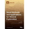 Novel Methods and Applications for Mineral Exploration