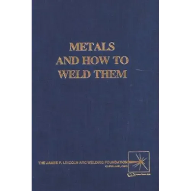 Metals and How To Weld Them