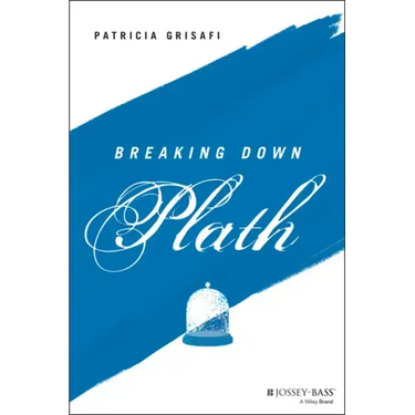 Breaking Down Plath