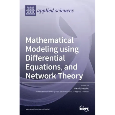 Mathematical Modeling using Differential Equations, and Network Theory