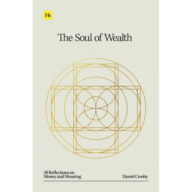 The Soul of Wealth: 50 Reflections on Money and Meaning