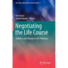 Negotiating the Life Course: Stability and Change in Life Pathways