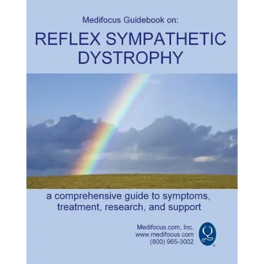 Medifocus Guidebook on: Reflex Sympathetic Dystrophy