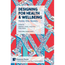 Designing for Health & Wellbeing: Home, City, Society