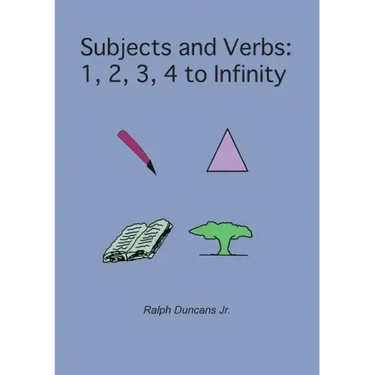 Subjects and Verbs: 1, 2, 3, 4 to Infinity: 1, 2, 3, 4 to Infinity
