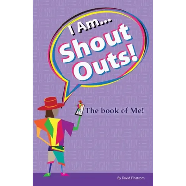 I Am... Shout Outs! The book of me!