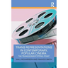 Trans Representations in Contemporary, Popular Cinema: The Transgender Tipping Point