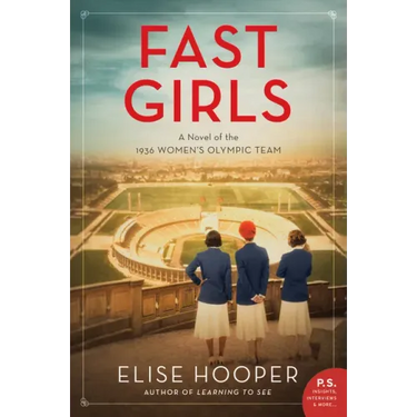 Fast Girls: A Novel of the 1936 Women's Olympic Team