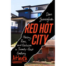 Red Hot City: Housing, Race, and Exclusion in Twenty-First-Century Atlanta
