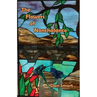 The Flowers of Nonchalance