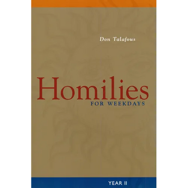 Homilies for Weekdays: Year II