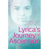 Lyrica's Journey of Ascension: A Nonverbal Autistic Finds Her Power, Peace, and Purpose