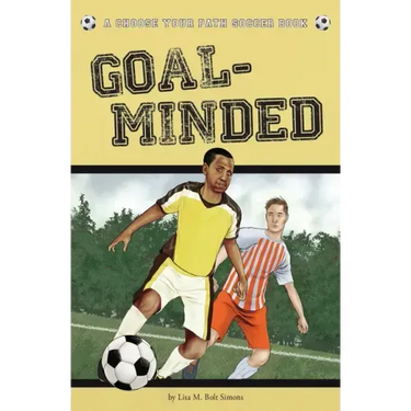Goal-Minded: A Choose Your Path Soccer Book