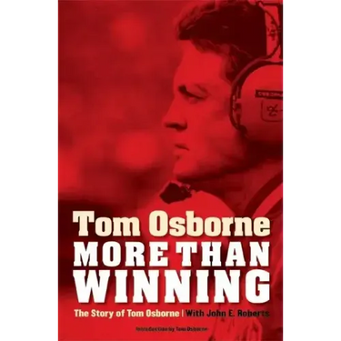 More Than Winning: The Story of Tom Osborne